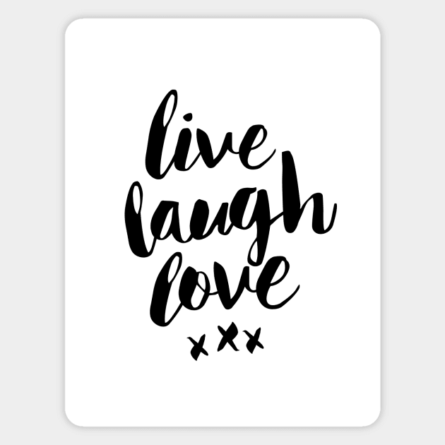 Live Laugh Love Magnet by MotivatedType